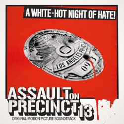 Assault on Precinct 13 (The original Motion Picture Score)