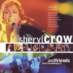 Sheryl Crow & Friends Live From Central Park