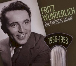 Fritz Wunderlich: Die frühen Jahre 1956-1958