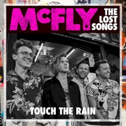 Touch The Rain (The Lost Songs)