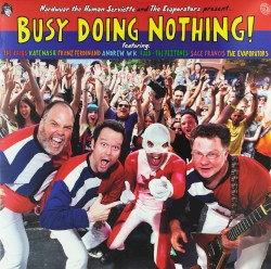 Busy Doing Nothing!
