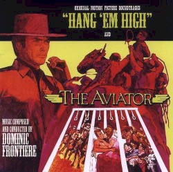 Hang 'Em High / The Aviator