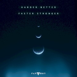 Harder, Better, Faster, Stronger