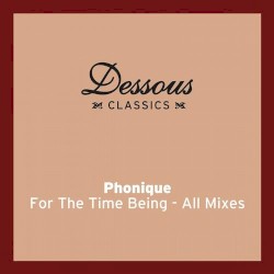 For the Time Being – All Mixes