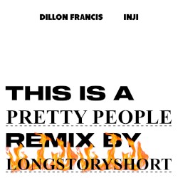 Pretty People (longstoryshort remix)
