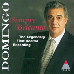 Sempre Belcanto: The Legendary First Recital Recording