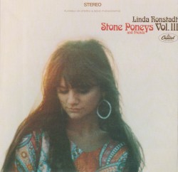 Stone Poneys and Friends, Vol. III