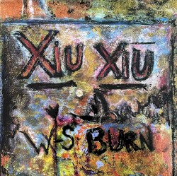 Xiu Xiu / W‐S Burn