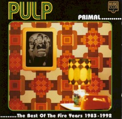 Primal: The Best of the Fire Years 1983–1992