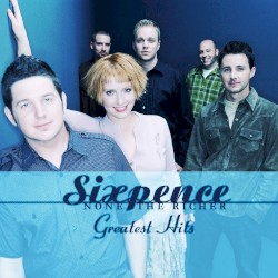 Sixpence None The Richer: Greatest Hits