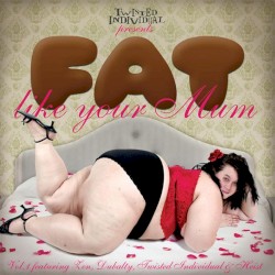 Fat Like Your Mum Vol. 1