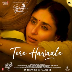 Tere Hawaale (From “Laal Singh Chaddha”)