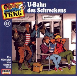 TKKG 95: U-Bahn des Schreckens