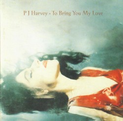 To Bring You My Love