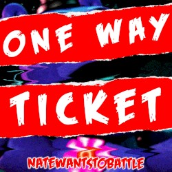 One Way Ticket