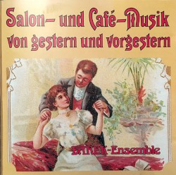 Salon- und Café-Musik von gestern und vorgestern