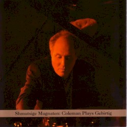 Shmutsige Magnaten: Coleman Plays Geburtig