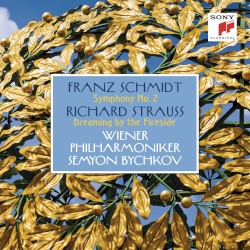 Franz Schmidt: Symphony No. 2 / Richard Strauss: Dreaming By The Fireside
