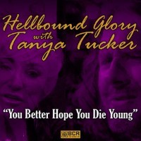 You Better Hope You Die Young