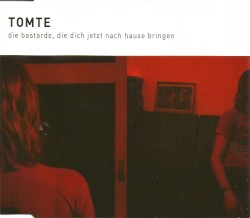 Die Bastarde, die dich jetzt nach Hause bringen