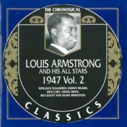 The Chronological Classics: Louis Armstrong and His All Stars 1947, Volume 2