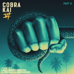 Cobra Kai: Season 6, Part 3 (Soundtrack from the Netflix Original Series)