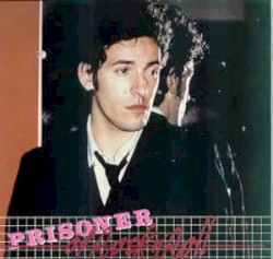 Prisoner of Rock’n’Roll
