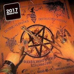 Technical Freaks: Destruction Ritual
