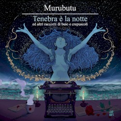 Tenebra è la notte ed altri racconti di buio e crepuscoli