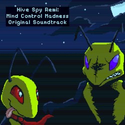 Hive Spy Remi: Mind Control Madness! Original Soundtrack