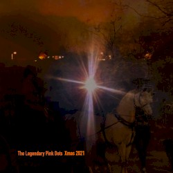 The Legendary Pink Dots Christmas Special 2021