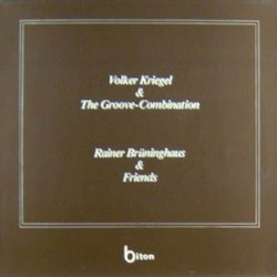 Volker Kriegel & The Groove-Combination / Rainer Brüninghaus & Friends