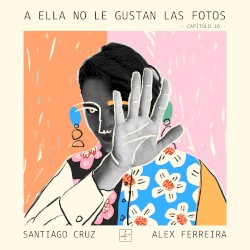 A ella no le gustan las fotos –Capítulo 10–
