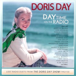 Day Time on the Radio: Lost Radio Duets From the Doris Day Show 1952–1953