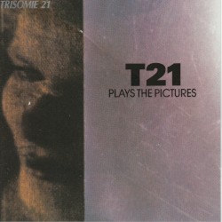 T21 Plays the Pictures