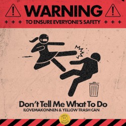 Don’t Tell Me What to Do