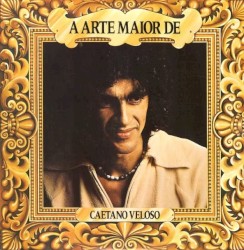 A Arte Maior De Caetano Veloso