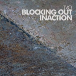 Blocking Out Inaction