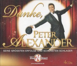 Danke, Peter Alexander - Seine grössten Erfolge und schönsten Schlager