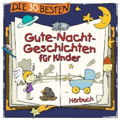 Die 30 besten Gute‐Nacht‐Geschichten für Kinder