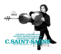 C. Saint-Saëns: Cello Concerto #1