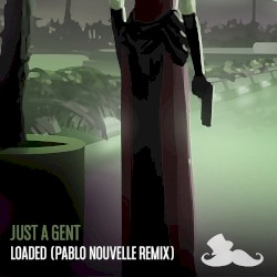 Loaded (Pablo Nouvelle remix)