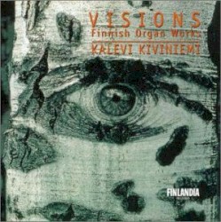 Visions: Finnish Organ Music