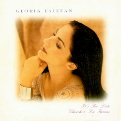 It's Too Late / Cherchez La Femme