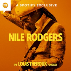 The Louis Theroux Podcast, Series 1, #7, "Nile Rodgers"