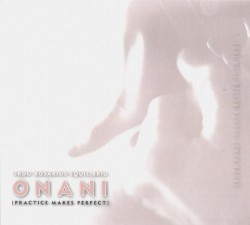O N A N I [Practice Makes Perfect]