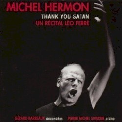 Thank You Satan: Un récital Léo Ferré