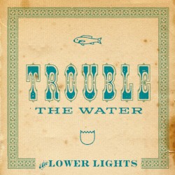 Trouble the Water