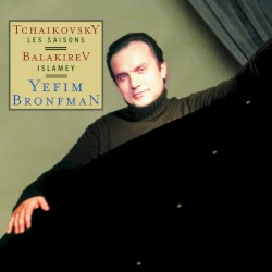 Tchaikovsky: The Seasons, Op. 37b, Balakirev: Islamey