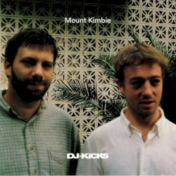DJ Kicks: Mount Kimbie